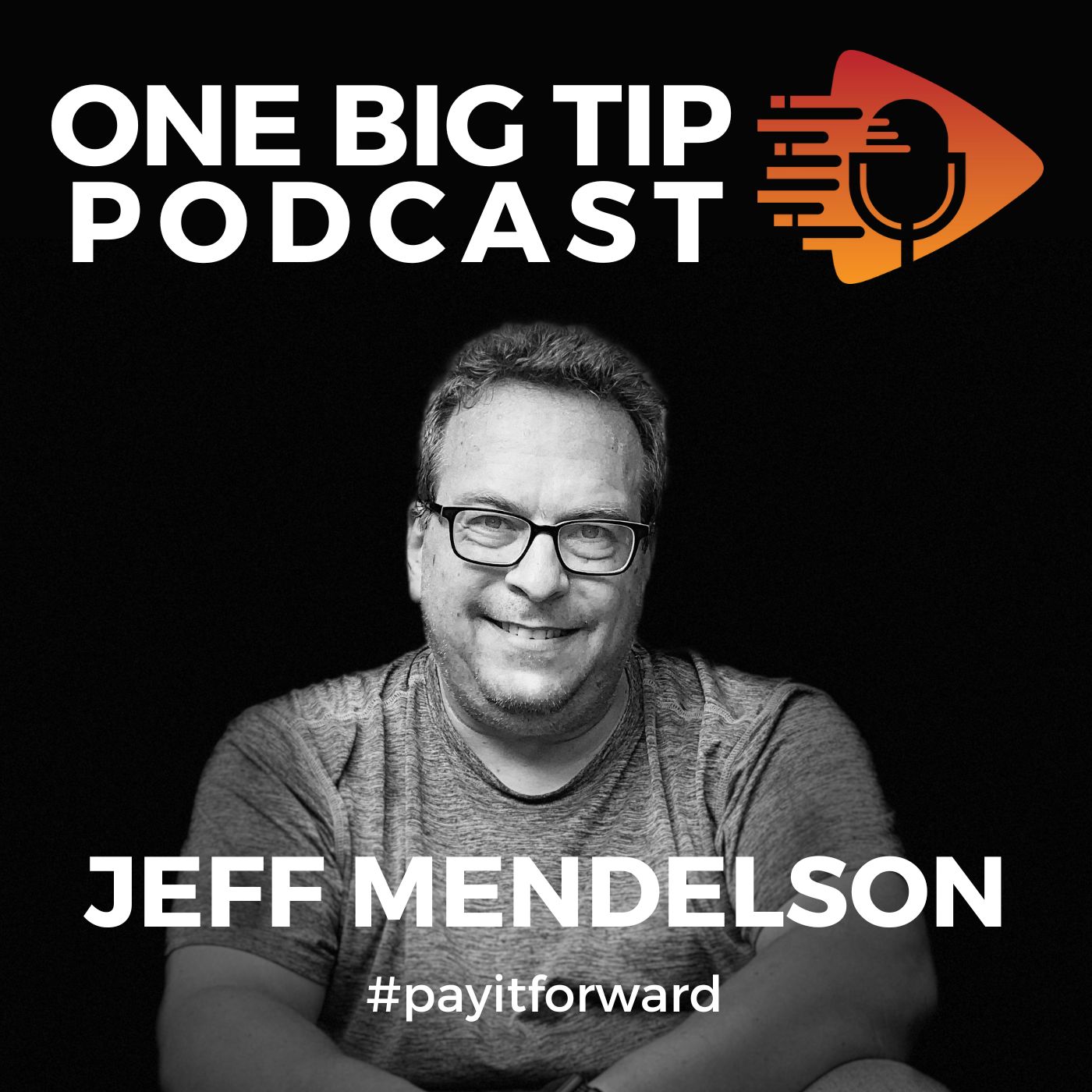 THE ONE BIG TIP PODCAST – BE A GUEST – NEW